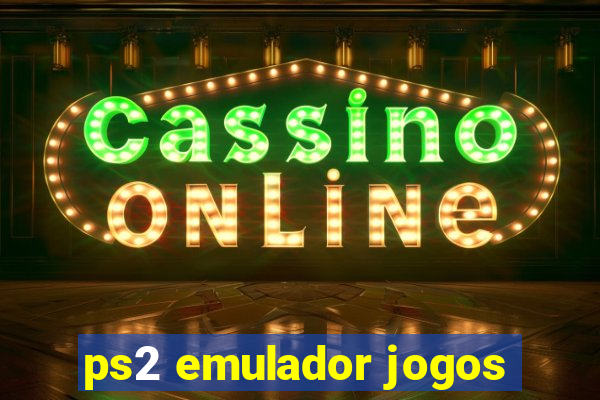 ps2 emulador jogos